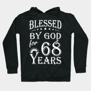 Blessed By God For 68 Years Christian Hoodie